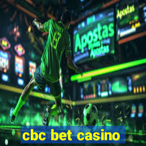 cbc bet casino